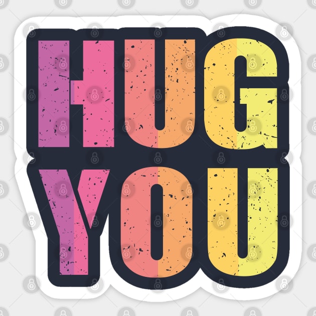 Hug You Sticker by FunawayHit